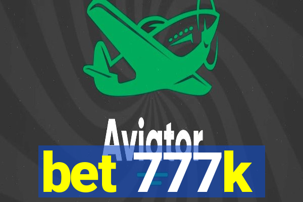 bet 777k